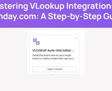 Mastering VLookup Integrations in Monday.com: A Step-by-Step Guide