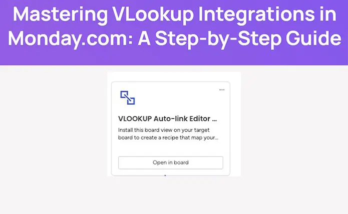 Mastering VLookup Integrations in Monday.com: A Step-by-Step Guide